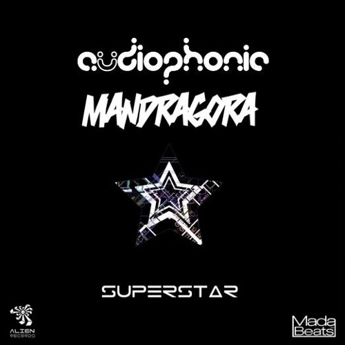 Mandragora & Audiophonic - Superstar