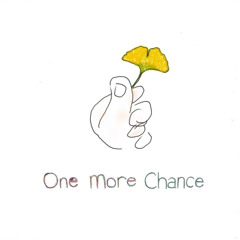 One More Chance - 시간을 거슬러