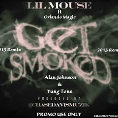 (EXCLUSIVE) "Get Smoked" by "Lil" Mouse ft. Orlando Magic, Alan Johnson, & Tone