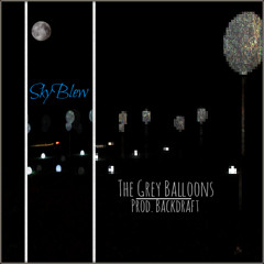 The Grey Balloons (Prod. Backdraft)