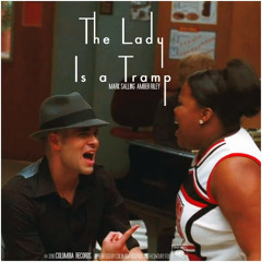 The Lady Is A Tramp (Duet Version Covered by Dimas & Mercedes Jones from Glee Cast)