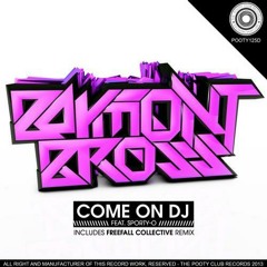 Baymont Bross Feat Sporty O - Come on DJ (Freefall Collective Remix)OUT NOW