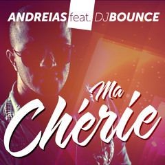Andreias - Ma Cherie (ft. Dj Bounce) Radio Edit