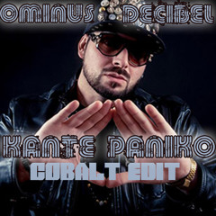 Decibel feat Ominus - Kante Paniko (Cobalt Edit) FREE DOWNLOAD