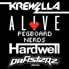 Krewella vs. Hardwell & Pegboard Nerds - Alive (Da FisterZ are sMashin'Up) # FREE DOWNLOAD #