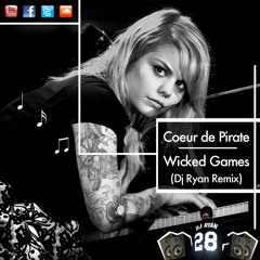Coeur de Pirate - Wicked games (Dj Ryan Remix)