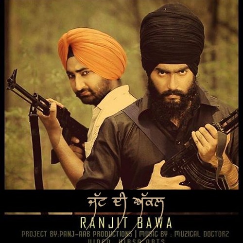 Jatt Di Akal-Ranjit Bawa Ft.Musical Doctorz