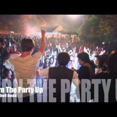 Turn Up The Party