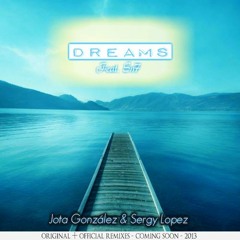 Jota Gonzalez & SergyLopez Ft. Sn7 - Dreams (Radio Edit)