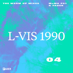 FADER MoMA PS1 Warm Up Mix: L-Vis 1990