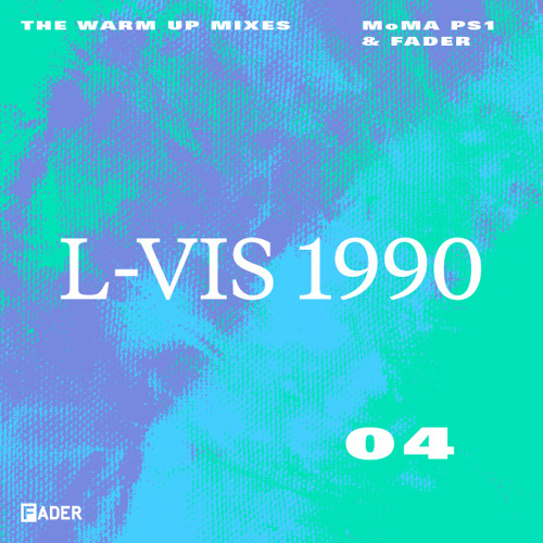 FADER MoMA PS1 Warm Up Mix: L-Vis 1990