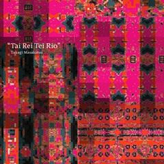 Tai Rei Tei Rio - demo for live performance on "Tai Rei Tei Rio" (2008)