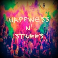 Happiness N' Stuffs