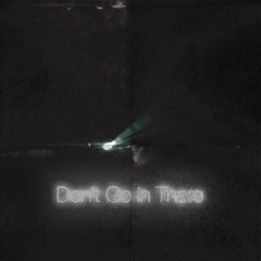 Don't Go In There (OST)
