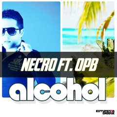 Necro ft. OPB - Alcohol (FREE DOWNLOAD)