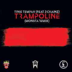 Tinie Tempah - Trampoline ft. 2 Chainz (I SEE MONSTAS Remix)