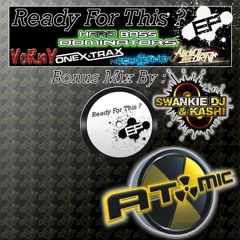 Hard Bass Dominators - Ready For This ? - Swankie DJ & Kashi (Bonus mix) Out 28,8,13