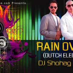 LET IT  RAIN OVER ME... Pithbull.[[[[[[  [[ MIX BY DJ SHOHAG & DJ SOJOL