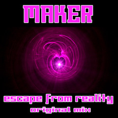Maker - Escape From Reality (original Mix)