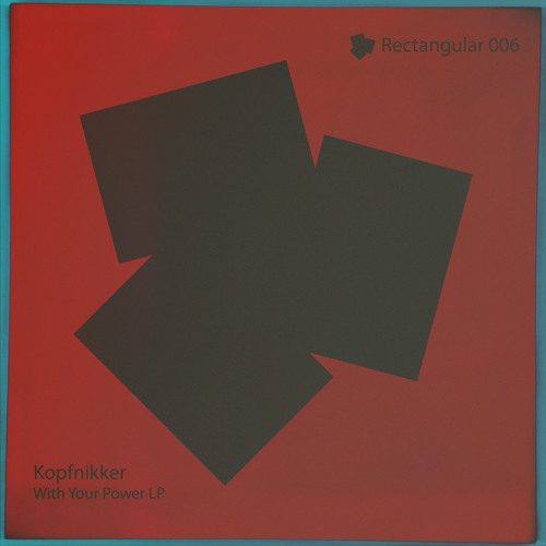 Kopfnikker- Jogger (Original Mix)low quali)12 august "With your power LP" Rectangular Label