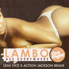 Lambo - Ass - Everywhere - Lemi - Vice - X-Action - Jackson - Remix
