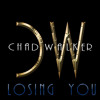 Chad Walker - Losing You