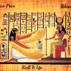 Roll It Up ft. iKHANA