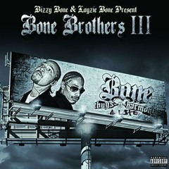 LAYZIE BONE & BIZZY BONE - ANYTHING - PRODUCTION BY CRICET