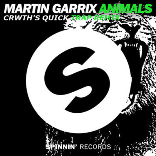 Martin Garrix - Animals (Crwth's Quick Trap Remix)