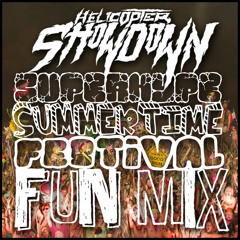 Helicopter Showdown - Super-Hype - Summer-Time - Festival-Fun Mix [FREE DOWNLOAD]