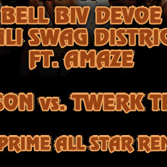 Bell Biv Devoe Cali Swag District Ft. Amaze Poison Vs. Twerk Team DJ Prime Allstar Clean Remix