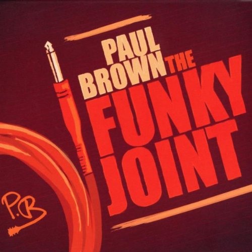 Paul Brown : The Funky Joint
