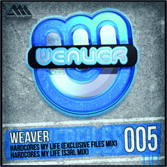 [WF005] Hardcore's My Life (S3rl Mix) - Weaver
