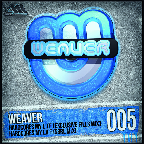 [WF005] Hardcore's My Life (S3rl Mix) - Weaver