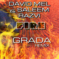 David Mel & Saleem Razvi - Fire (Grada Remix) [SC Edit] | TeddyBear Records