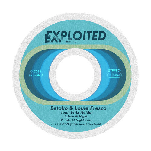 Beteoko & Louie Fresco ft Fritz Helder - Late At Night - LEFTWING & KODY Remix - Exploited - OUT NOW