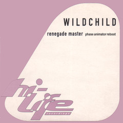 Wildchild - Renegade Master (Phase Animator Reboot)