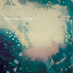 Bailterspace 'films of you'