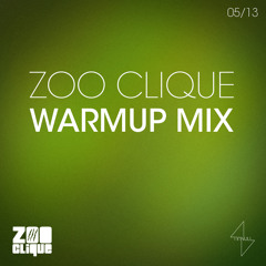 Bootsparty Warmup Mix 05/13 - Zoo#Clique
