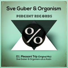 Sve Guber , Organism  - Pleasant Trip