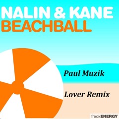 Paul Muzik ft. Rachel McFarlane - Lovers Beachball ( Radio Edit )