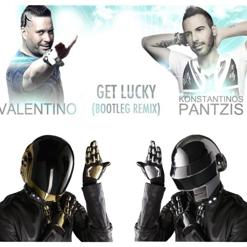 Stream Get Lucky (Valentino & K.Pantzis Bootleg Remix) by Dj Valentino gr |  Listen online for free on SoundCloud