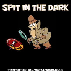 Spit In The Dark