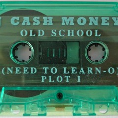 DJ Cash Money - Old School Need To Learn'O Plot #1
