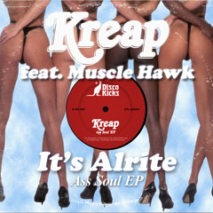 Kreap ft. Musclehawk - Its Alrite {Free Download}