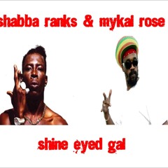 ShabbaRanks & Mykal Rose - Shine eyed gal (Chalice Remix) FREE DOWNLOAD