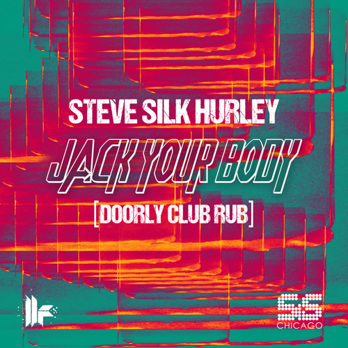Steve Silk Hurley - Jack Your Body - Doorly Club Rub - OUT NOW