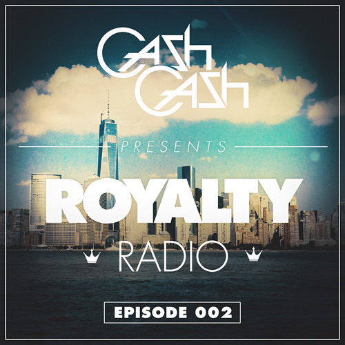 Cash Cash - Royalty Radio 002