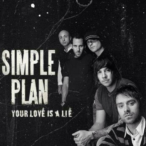 Simple Plan - Your Love Is A Lie