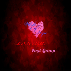 Love Quotes - 1st. Group